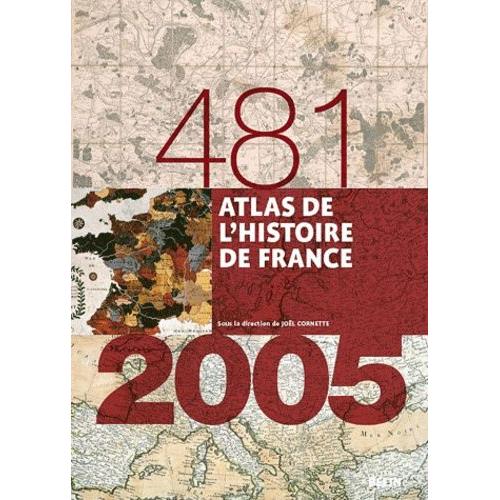 Atlas De L'histoire De France (481-2005)   de Cornette Jol  Format Broch 