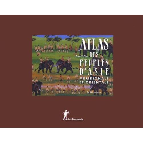 Atlas Des Peuples D'asie Et D'orient Coffret 2 Volumes : Atlas Des Peuples D'asie Mridionale Et Orientale - Atlas Des Peuples D'orient (Moyen-Orient, Caucase, Asie Centrale)   de Sellier Andr  Format Etui 