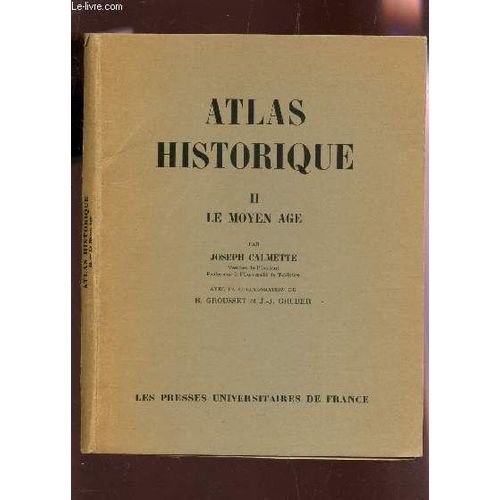 Atlas Historique / Tome Ii : Le Moyen Age.   de CALMETTE JOSEPH / GROUSSET R / GRUBER J.J.