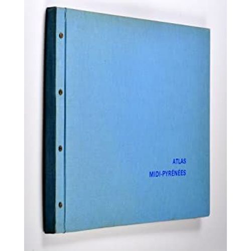 Atlas Midi-Pyrnes Institut De Gographie De Toulouse - Franois Taillefer, Roger Brunet, Jean Coppolani