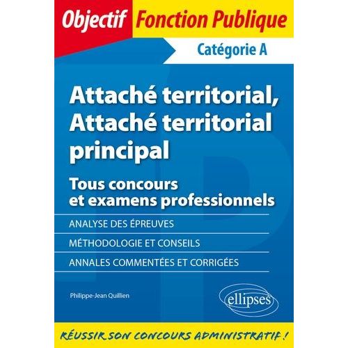 Attach Territorial, Attach Territorial Principal - Tous Concours Et Examens Professionnels - Catgorie A    Format Beau livre 
