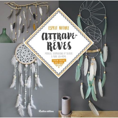 Attrape-Rves - Mobiles, Suspensions Et Bijoux  Faire Soi-Mme    Format Beau livre 