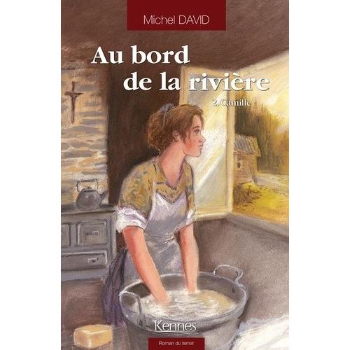 Au Bord De La Rivire Tome 2 - Camille   de michel david  Format Beau livre 