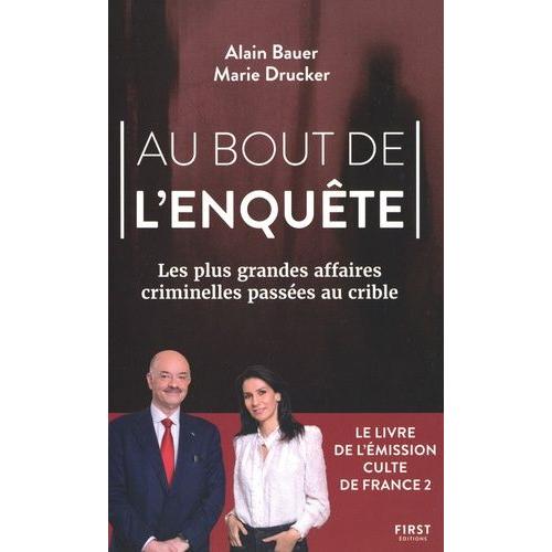 Au Bout De L'enqute - Les Plus Grandes Affaires Criminelles Passes Au Crible   de Bauer Alain  Format Beau livre 