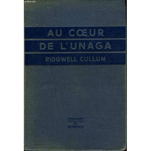 Au Coeur De L'unaga (The Heart Of Unaga)   de cullum ridgwell