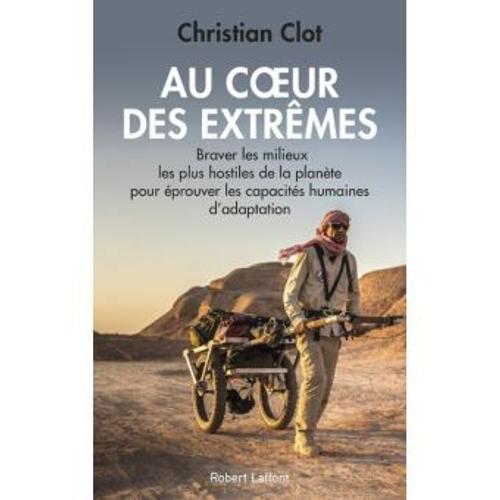 Au Coeur Des Extremes   de Christian Clot  Format Poche 