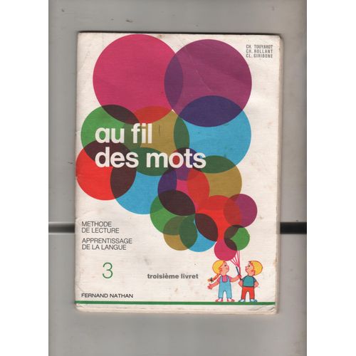 Au Fil Des Mots Mthode De Lecture , Apprentissage De La Langue 3   de giribone, rollant, touyarot   Format Broch 