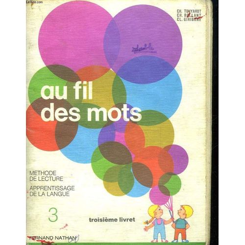 Au Fil Des Mots. Methode De Lecture Et Apprentissage De La Langue. Troisieme Livret.   de TOUYAROT C