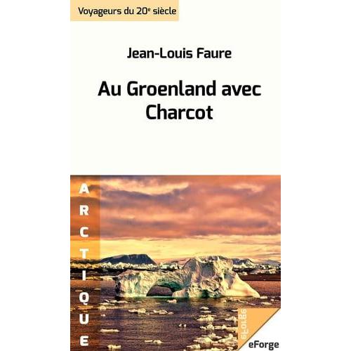 Au Groenland Avec Charcot   de Jean-Louis Faure
