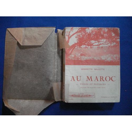 Au Maroc.  Villes Et Paysages   de WILLETTE Henriette  Format Broch 