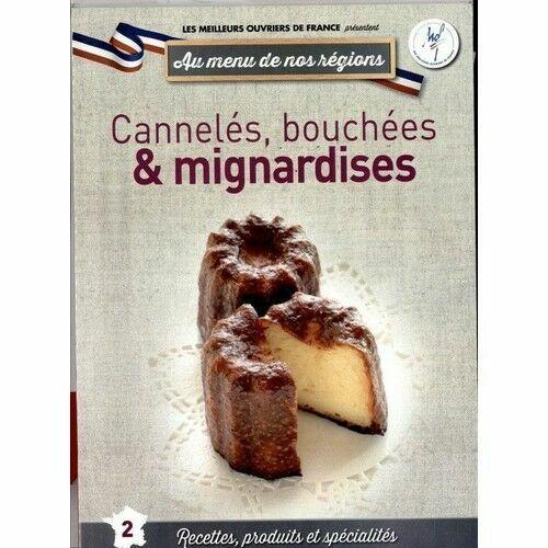 Au Menu De Nos Rgions N2; Cannels Bouches Et Mignardises   