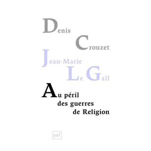 Au Pril Des Guerres De Religion  