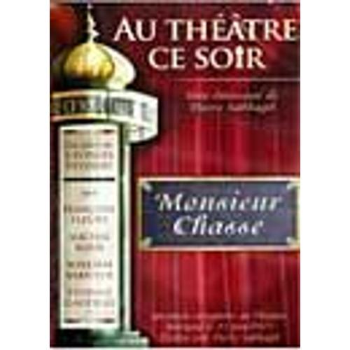 Au Theatre Ce Soir Monsieur Chasse de Pierre Sabbagh