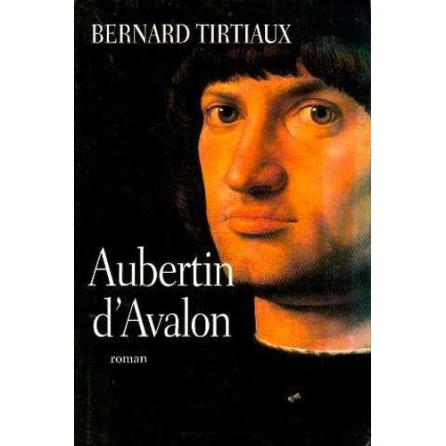 Aubertin D'avalon de Bernard Tirtiaux