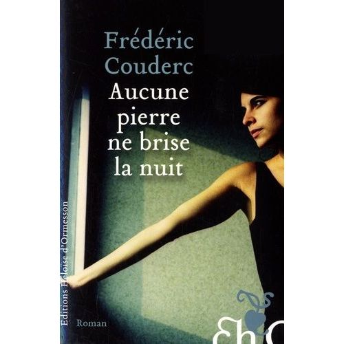Aucune Pierre Ne Brise La Nuit   de Couderc Frdric  Format Beau livre 