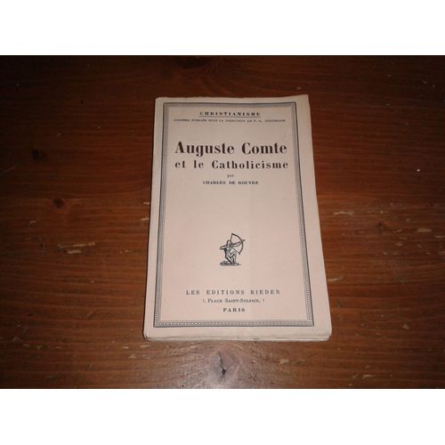 Auguste Comte Et Le Catholicisme De Charles De Rouvre   