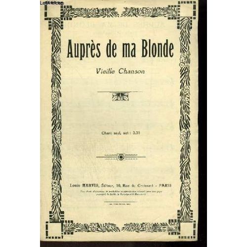 Aupres De Ma Blonde - Vieille Chanson Pour Chant Avec Paroles.   de COLLECTIF