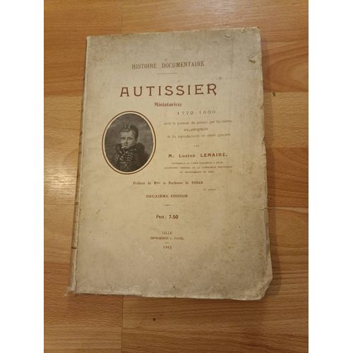 Autissier. Miniaturiste, 1772 - 1830   de Lucien Lemaire 