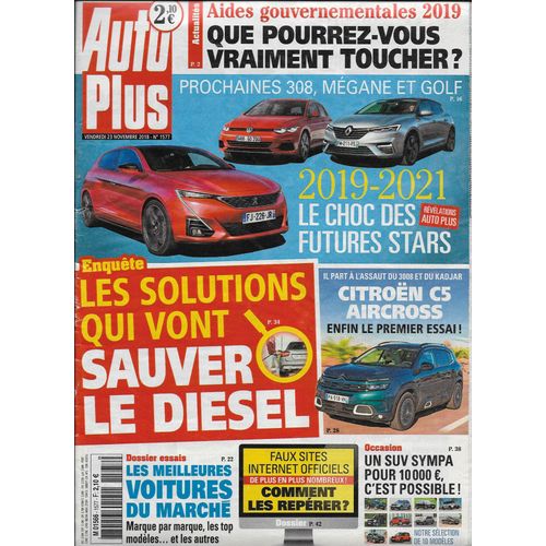 Auto Plus N1577 Vendredi 23 Novembre 2018- Les Solutions Qui Vont Sauver Le Diesel- 2019 2021 Le Choc Des 308, Mgane Et Golf- Citron C5 Aircross- Un Suv Sympa Pour 10 000 Euros, C'est Possible!