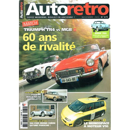 Auto Rtro N 479 Novembre 2022 : Renault Espace F1 - Cabriolet / Mgb Triumph Tr4 - Oldsmobile Break 1958 - Rplique Porsche Spyder 550 - Caterham Super Seven - Nsu 1200 Tt Groupe 2 - Bmw 700