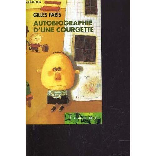 Autobiographie D'une Courgette   de gilles paris 