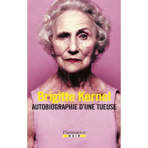 Autobiographie D'une Tueuse  