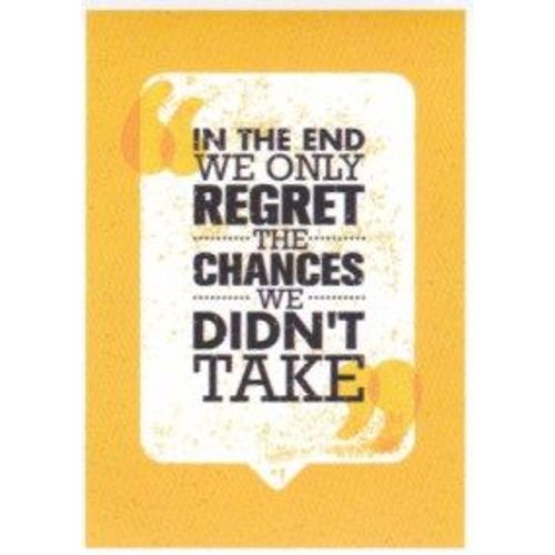 Autocollant - In The End, We Only Regret The Chances We Didn't Take. (Sticker, Message, Motivation, Encouragement, Citation, Anglais)