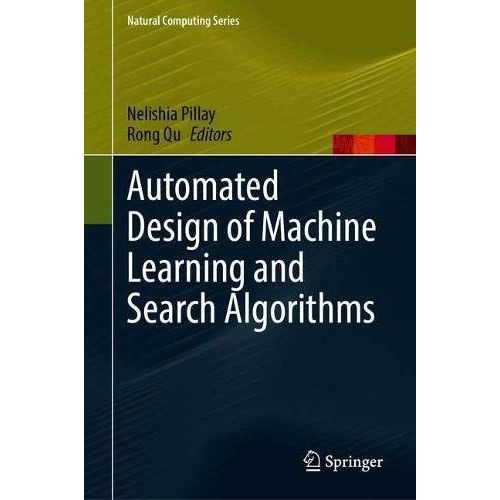 Automated Design Of Machine Learning And Search Algorithms    Format Reli 