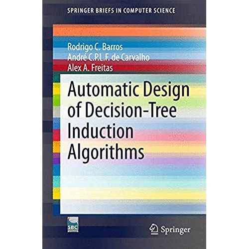 Automatic Design Of Decision-Tree Induction Algorithms    Format Broch 