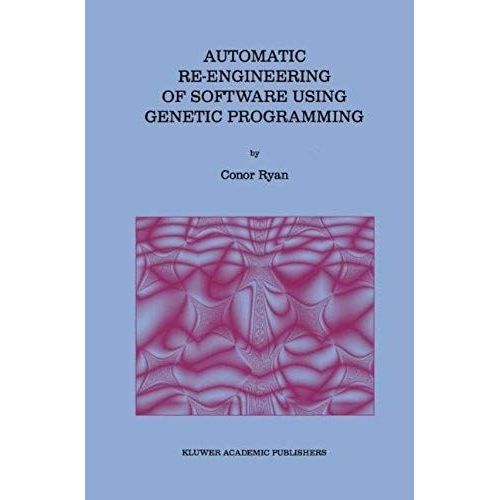 Automatic Re-Engineering Of Software Using Genetic Programming    Format Broch 