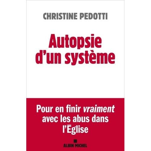 Autopsie D'un Systme - Pour En Finir Vraiment Avec Les Abus Dans L'eglise    Format Grand Format 
