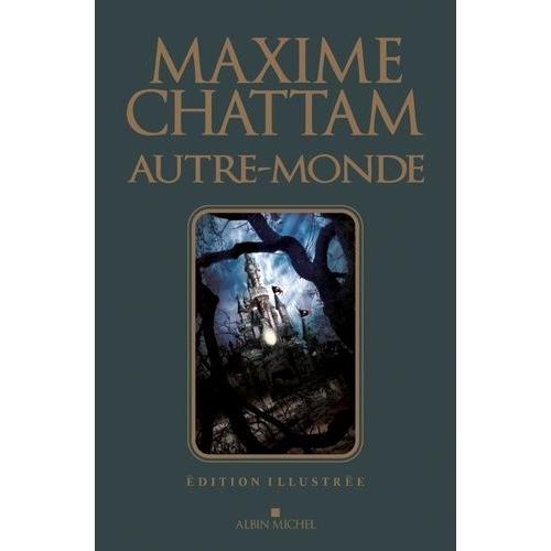 Autre-Monde - Cycle I - Edition Illustre   de maxime chattam  Format Beau livre 