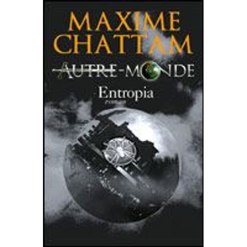 Autre-Monde, Tome 4 : Entropia   de Maxime Chattam  Format Poche 