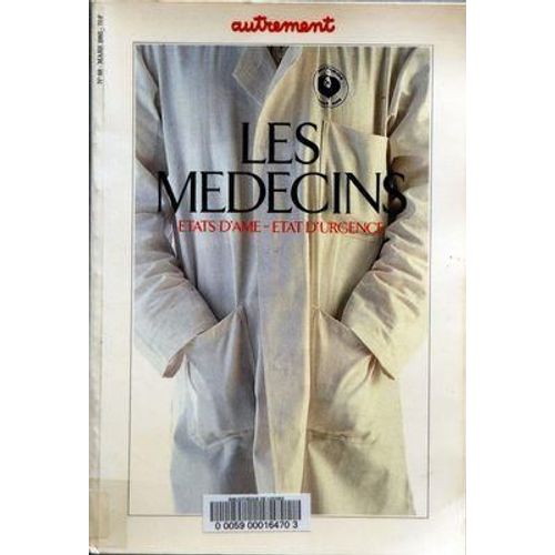 Autrement N 68 Du 01/03/1985 - Les Medecins - Etats D'ame - Etat D'urgence Par Minou Azoulai Et Bruno Tilliette - Xavier Emmanuelli - J.Yves Nau - Ch. Pelle-Douel - D. Monchicourt - D. Mehl T M. D...
