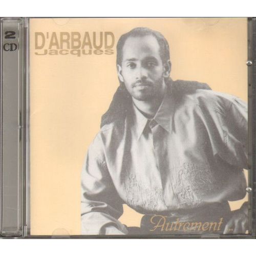 Autrement (Zouk Rtro) - Jacques D'arbaud (Avec : Frederick Caracas, Curtis Louiset, Daniele Ren-Corail, Jean-Luc Alger, Rodrigue Marcel...)