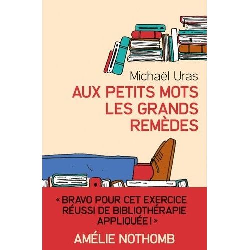 Aux Petits Mots Les Grands Remdes    Format Beau livre 