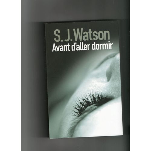 Avant D'aller Dormir   de S.J WATSON  Format Cartonn 