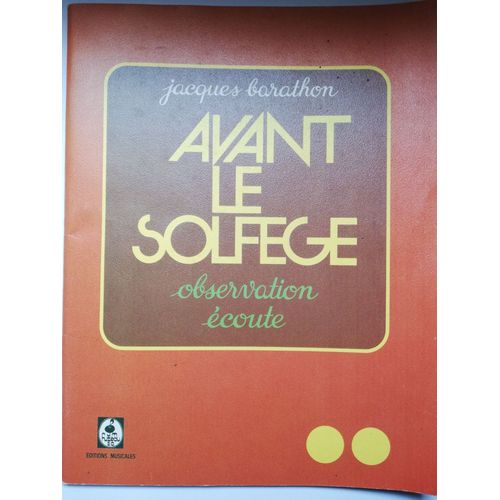 Avant Le Solfge - Observation coute. T. 2   de Jacques Barathon  Format Broch 