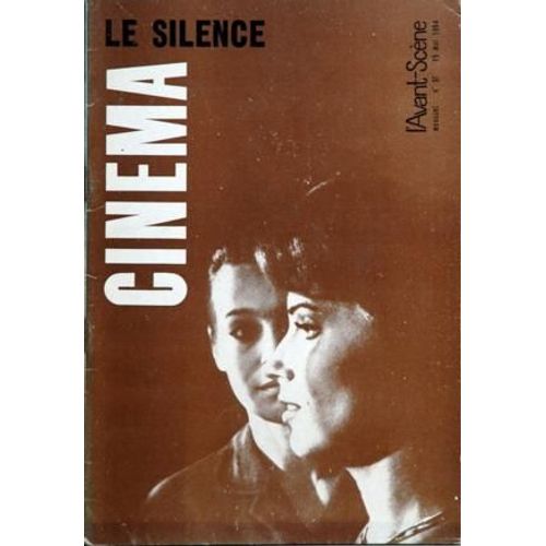 Avant Scene Cinema (L') N 37 Du 15/05/1964 - Le Sommet D'une Trilogie Exemplaire Par Jean Beranger - Le Silence De Ingmar Bergman L'oeuvre D'ingmar Bergman Par Jean Beranger La Belle Vie De Robert Enrico