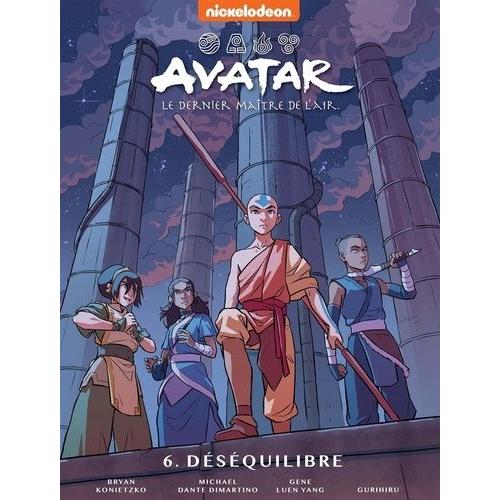 Avatar : Le Dernier Matre De L'air Tome 6 - Le Dsquilibre   de Collectif  Format Album 