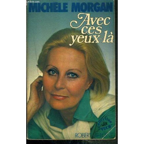 Avec Ces Yeux-La / Collection Vecu.   de MORGAN MICHEL  Format Broch 