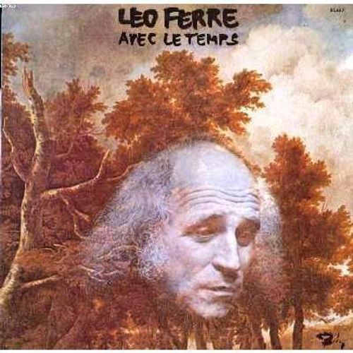 Avec Le Temps - La Vie D'artiste, On S'aimera, a T'va, La Gitane, Le Bonheur,  Toi, La Lettre, Cette Blessure, L'amour Fou, Avec Le Temps (Lo Ferr / Francis Claude) - Leo, Ferr