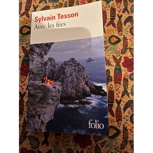 Avec Les Fes Sylvain Tesson Folio   