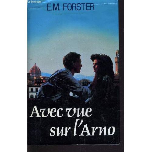 Avec Vue Sur L'arno.   de FORSTER E.M.