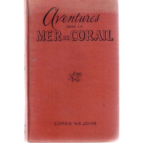 Aventures Dans La Mer De Corail   de Johns Captain W. E.