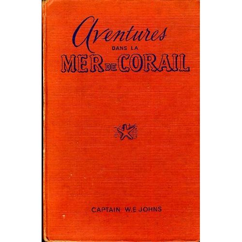 Aventures Dans La Mer De Corail   de Captain W.E. Johns  Format Cartonn 