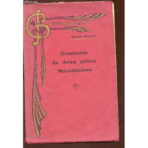 Aventures De Deux Petits Macedoniens -  Guerre Des Balkans (1912.   de MANGUE EDGAR