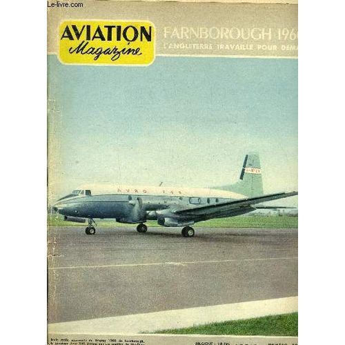 Aviation Magazine N 308 - Jubil De Havilland, Spoutnik V Par Georges Sourine, Farnborough 1960 : Display A Double Face Par Jacques Gambu, Jean Prard Et Lucien Espinasse, Au Touquet 50.000 Voitures(...)   de COLLECTIF 