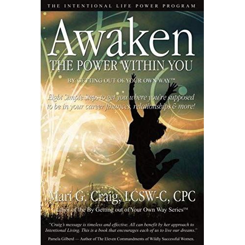 Awaken The Power Within You By Getting Out Of Your Own Way    Format Broch 
