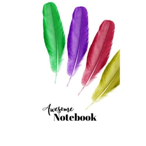 Awesome Notebooks: Beautiful Colored Feathers: Write Down Your Dreams, Notes, Homework, Ideas Or Goals In One Place!   de Delevin, Daniel  Format Broch 